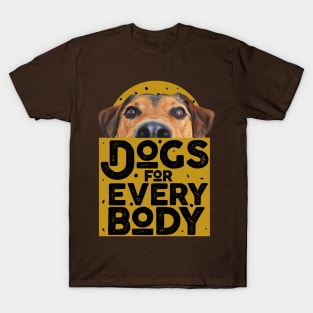 Dogs For Everybody T-Shirt